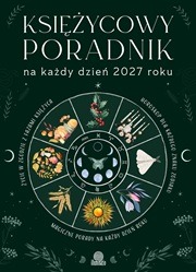Księżycowy poradnik na każdy dzień 2027 roku